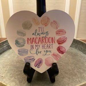 Valentine’s Day Macaroon Heart Sign, “I’ll Always Macaroon In My Heart For You”